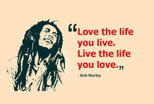 Bob Marley Live Life Quotes Wallpaper