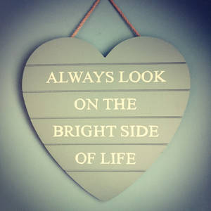 Bright Side Life Quotes Wallpaper