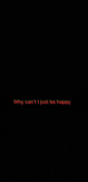 Can’t Be Happy Sad Depressing Wallpaper