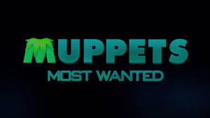 Caption: Muppets Most Wanted Movie Title Wallpaper