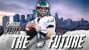 Carson Wentz The Future Poster Wallpaper