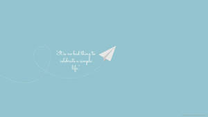Celebrate A Simple Life Small Quotes Wallpaper