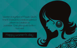Celebrate Strength, Celebrate Femininity - Happy Women's Day Wallpaper