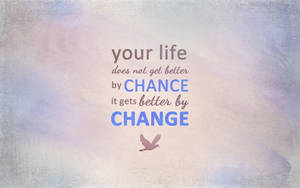 Chance And Change Motivational Quotes Aesthetic Wallpaper