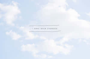 Changed Quote In Pastel Blue Aesthetic Tumblr Wallpaper