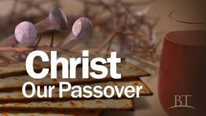 Christ Our Passover Wallpaper