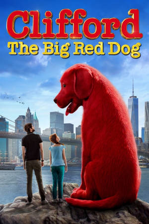 Clifford The Big Red Dog Movie Wallpaper
