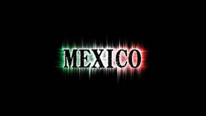 Cool Mexico Typography Wallpaper