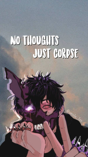Corpse Husband No Thoughts Just Corpse Wallpaper
