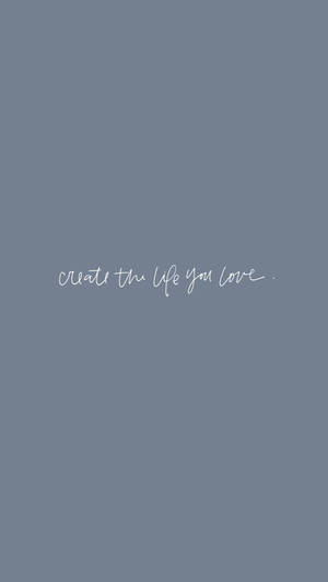 Create The Life Small Quotes Wallpaper