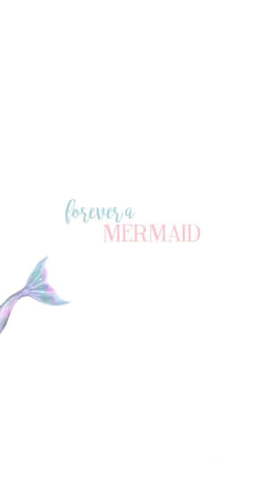 Cute Mermaid Simple Fin Quote Wallpaper
