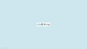 Cute Simple Aesthetic Word Text Sky-blue Desktop Wallpaper