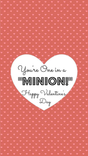 Cute Valentine You're One In A Minion Wallpaper