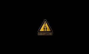 Danger Close Warning Wallpaper