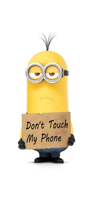 Despicable Me Don't Touch My Phone Wallpaper