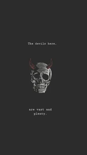 Devil Is Here Quote Gothic Iphone Wallpaper