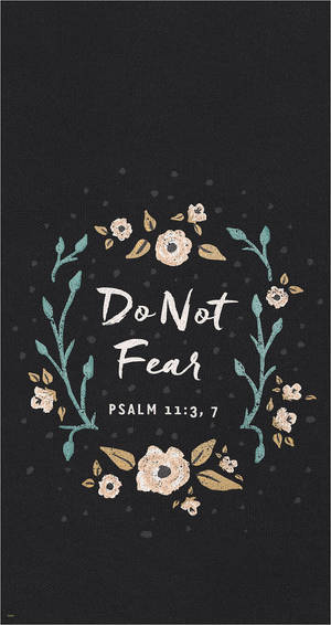 Do Not Fear Psalm Biblical Quote Wallpaper