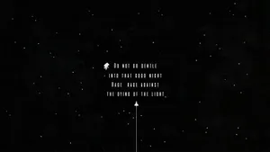 Do Not Go Gentle Quote Starry Background Wallpaper