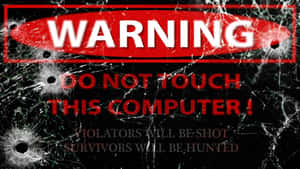 Do Not Touch Warning With Gunshots Wallpaper