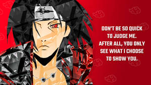 Don't Be Quick To Judge Naruto Quotes Wallpaper