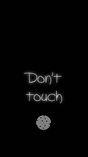 Don't Touch My Phone Circle Print Wallpaper