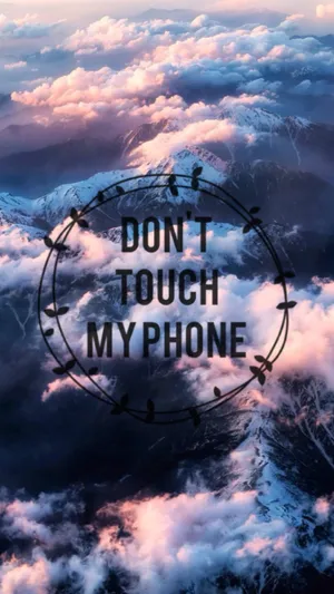 Dont touch my on sale phone background