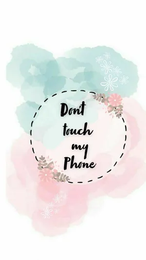 Don't Touch My Phone Soft Flower Wallpaper