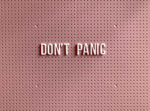 Dont Panic Pale Pink Background Wallpaper