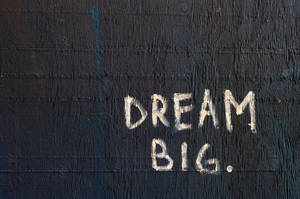 Dream Big Quote