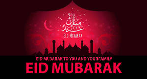Eid-ul-adha Mubarak To You And Family Wallpaper