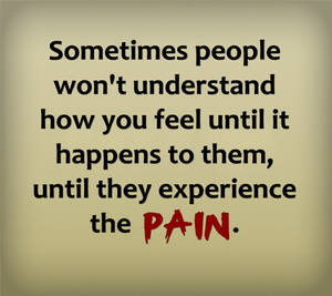 Emotive Pain Quote Wallpaper