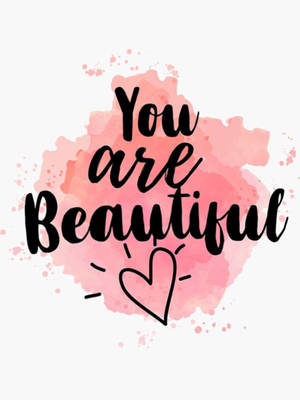 Empowerment Through Affirmation - You Are Beautiful Poster Wallpaper