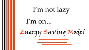Energy Saving Mode Quote Wallpaper