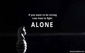 Fighting Alone Motivational Quote Wallpaper