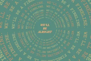 Fine Line We Will Be Alright Lyrics Wallpaper
