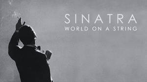 Frank Sinatra World On A String Wallpaper