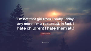 Freaky Friday Lindsay Lohan Quote Sunrise Wallpaper
