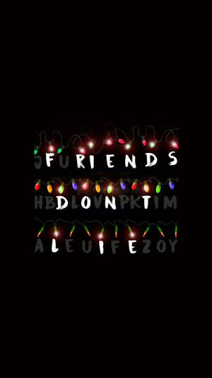 Friends Don't Lie Wallpaper