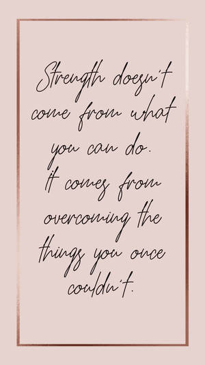 Girly Motivational Overcoming Things Quote Wallpaper