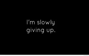 Giving Up Depression Quote Wallpaper
