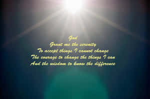 God Grant Me The Courage To Change The World Wallpaper