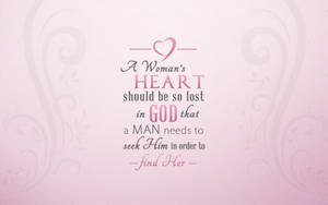 God Quotes Woman's Heart Wallpaper