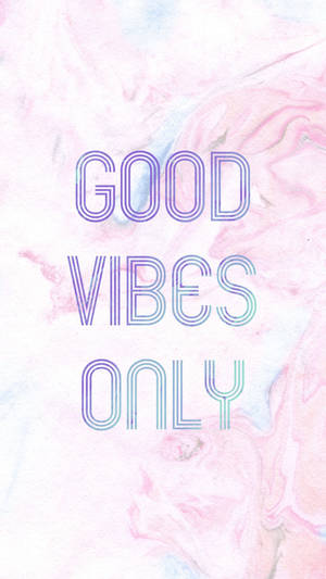 Good Vibes Only Aesthetic Vibes Wallpaper