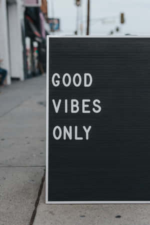 Good Vibes Only Personal Message Wallpaper
