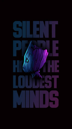 Groot Silent People Loudest Minds Quote Wallpaper