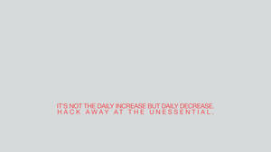 Hack Away The Unessential Small Quotes Wallpaper
