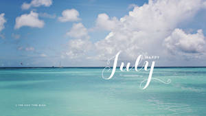 Happy July In Blue Sea Wallpaper