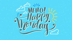 Happy Monday Sunshine Wallpaper