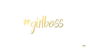 Hashtag Girl Boss In White Wallpaper
