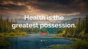 Health Is The Greatest Possession Quote Wallpaper